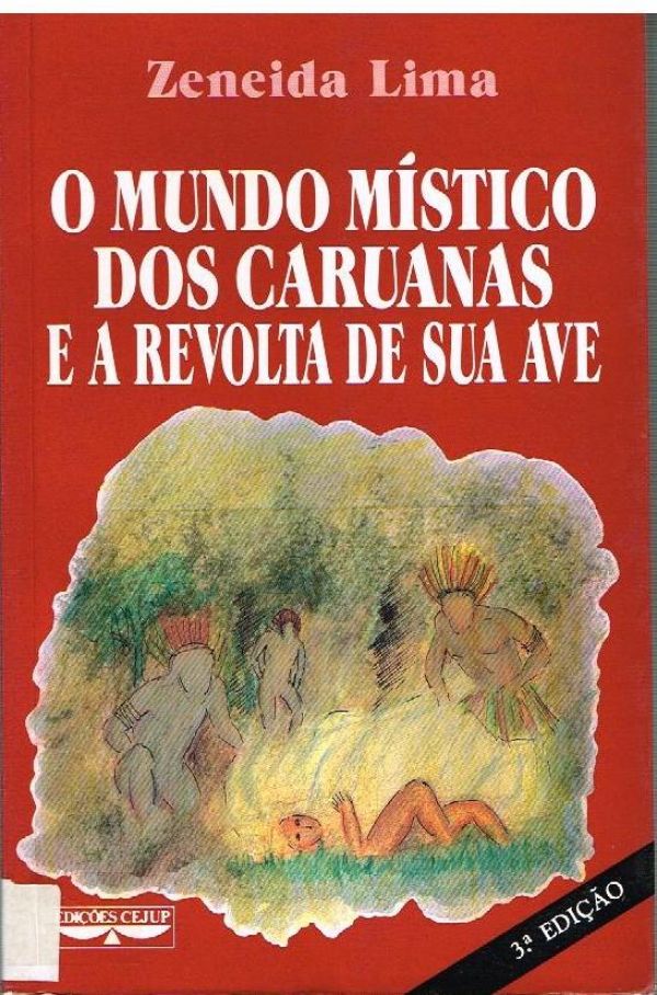 Mundo Mísitco dos Caruanas e a Revolta de Sua Ave, O